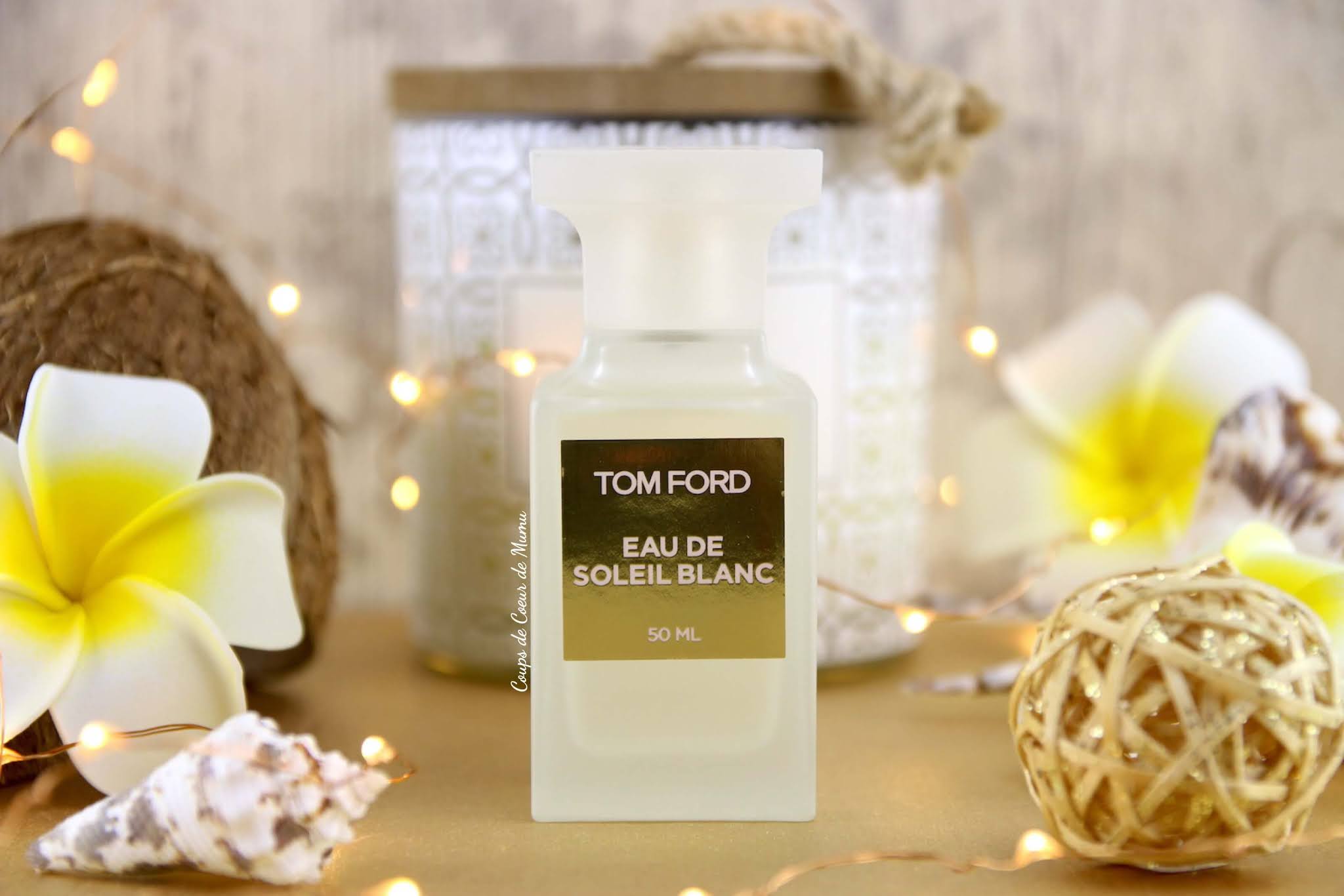 L'Eau de Soleil Blanc de Tom Ford, une fragrance Chaleureuse, Gourmande et Pétillante !